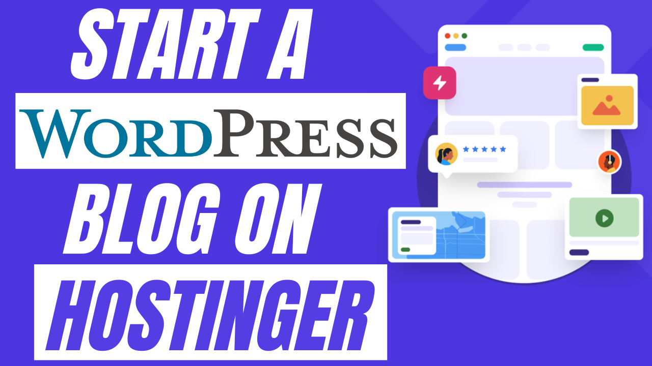 How to Start a Blog using WordPress and Hostinger