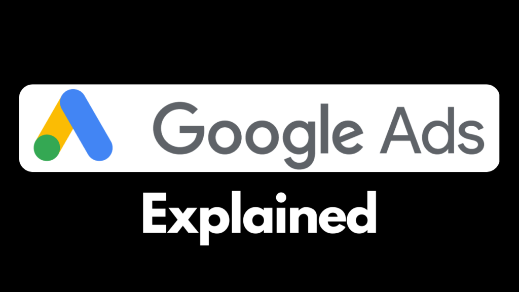What is Google Ads Google Adwords Explained